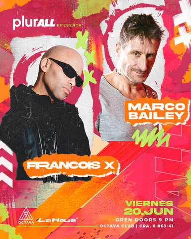 20 DE JUNIO | FRANCOIS X + MARCO BAILEY