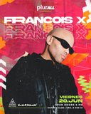 20 DE JUNIO | FRANCOIS X + MARCO BAILEY